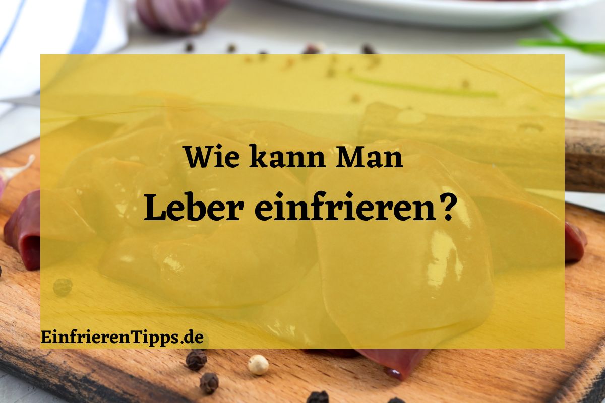 Leberwurst einfrieren So bleibt der Geschmack erhalten Einfrieren Tipps