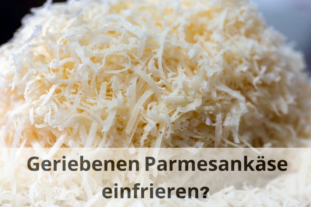 Wie man Parmesan richtig einfriert Tipps und Tricks Einfrieren Tipps