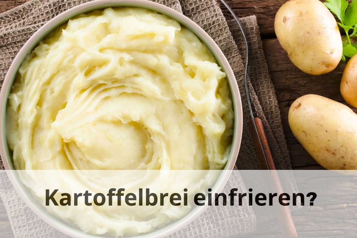 Wie Lange Ist Kartoffelbrei Haltbar