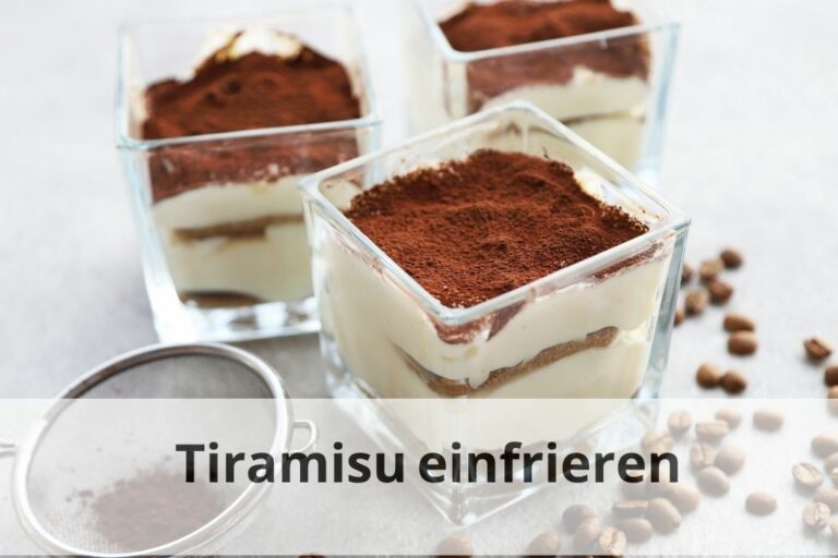Tiramisu einfrieren Tipps und Tricks Einfrieren Tipps