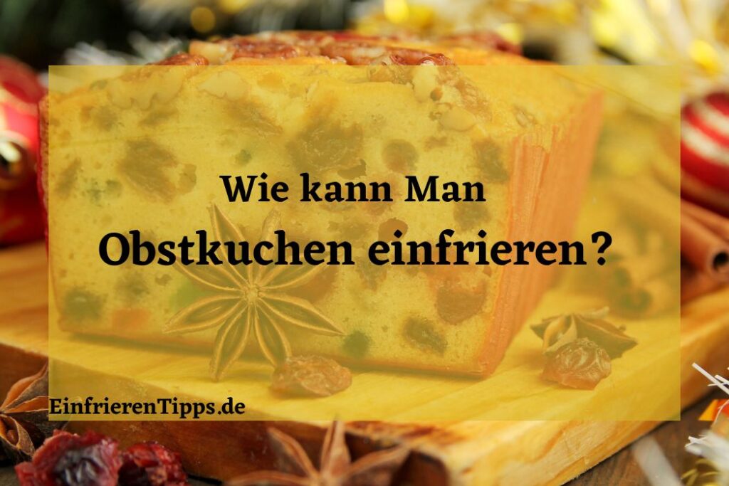 Obstkuchen einfrieren: Praktische Tipps und Tricks | Einfrieren Tipps Obstkuchen einfrieren: Praktische Tipps und Tricks | Einfrieren Tipps