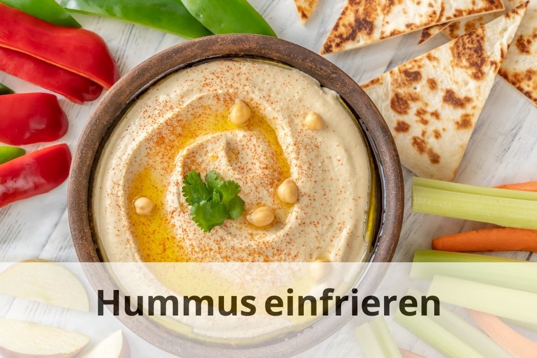 Hummus einfrieren Ja oder Nein? Lesen Sie hier! Einfrieren Tipps