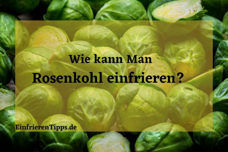 Rosenkohl problemlos einfrieren So funktioniert