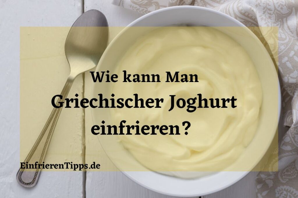 Wie Lange Kann Man Geöffneten Joghurt Essen einfrierentipps.de
