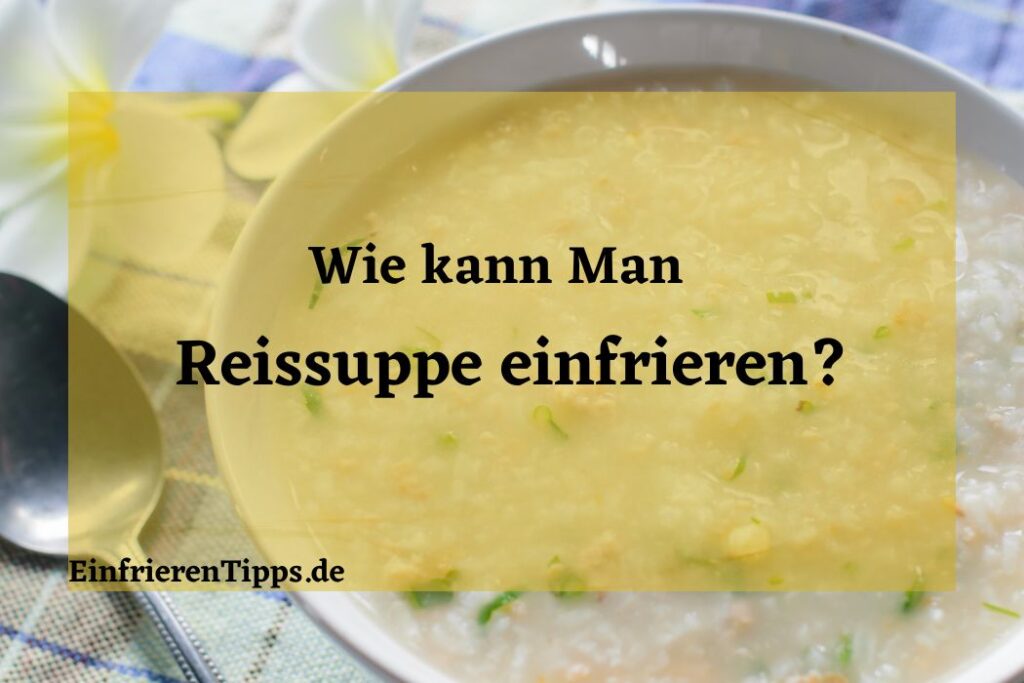 Reis einfrieren So bleibt er frisch und lecker! 🍚 ️ Einfrieren Tipps