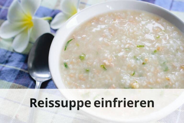 Kann man Reissuppe einfrieren? Lagerungstipps | Einfrieren Tipps Kann man Reissuppe einfrieren? Lagerungstipps | Einfrieren Tipps