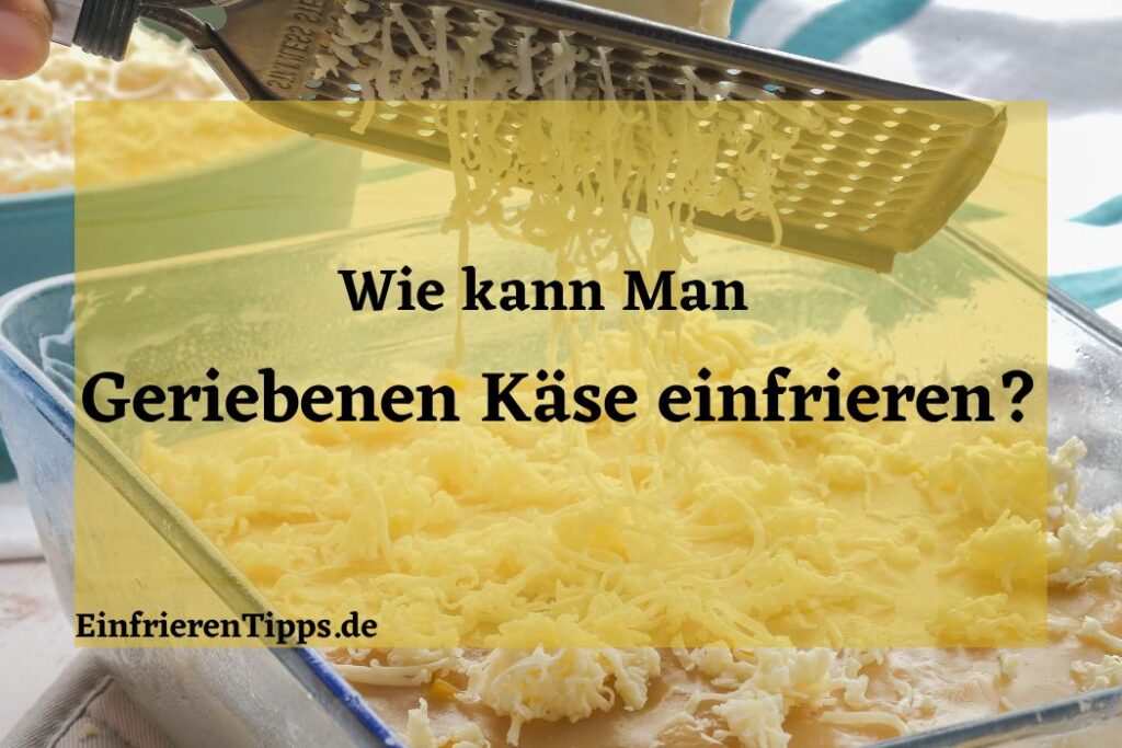 Geriebener Käse Frisch halten durch Einfrieren! 🧀 Einfrieren Tipps