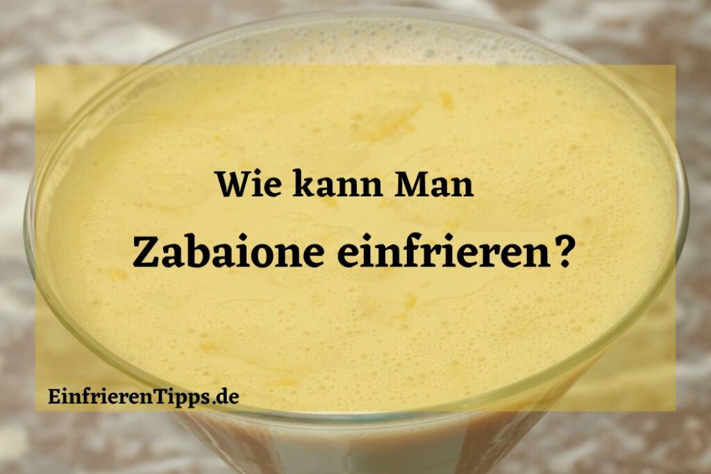Kann man Zabaione einfrieren? 🍮 ️ Der ultimative Guide! | Einfrieren Tipps