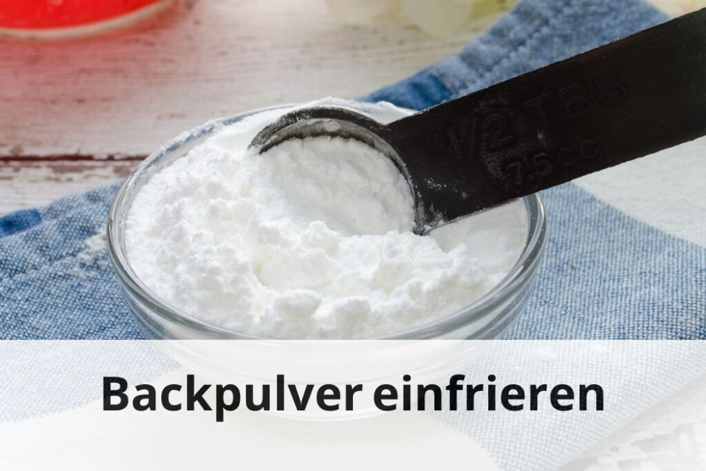 Wie Lange Kann Ich Plätzchenteig Im Kühlschrank Aufheben Backpulver im Gefrierschrank: 🤔 Ja oder Nein? | Einfrieren Tipps