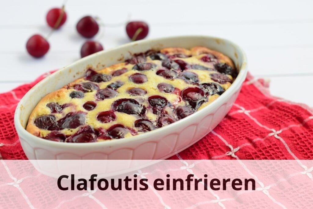 Wie Lange Kann Ich Plätzchenteig Im Kühlschrank Aufheben Clafoutis einfrieren: Ja oder Nein? 🥄 Entscheidungshilfe | Einfrieren Tipps